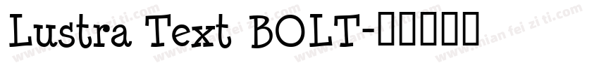 Lustra Text BOLT字体转换